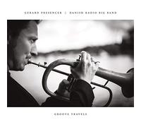 Gerard Presencer & Danish Radio Big Band - Groove Travels