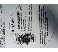 Groovehunter - Don't You Want My Love - Groovehunter 12"