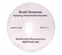 Scott Grooves Feat. Parliament / Funkadelic - Mothership Re Connection [12" VINYL]