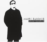 SANCHIS,MAURI FEAT.DEAN BROWN,RANDY BRECKER,C.LOEB - Groovewords