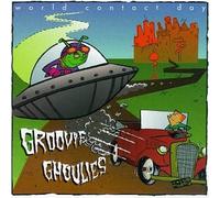 Groovie Ghoulies - World Contact Day