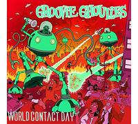 Groovie Ghoulies - World Contact Day