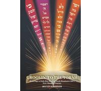 Groovin' to the Torah: From Page to Path: How Sharing Torah Illuminates Life’s Ever-Changing Journey