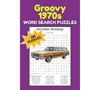 Groovy 1970s Word Search Puzzles: 100 Far-Out Brain Games, Nostalgic Word Find Book Featuring Everything That Made the '70s Unforgettable (Fun & Relaxing Word Search Books)