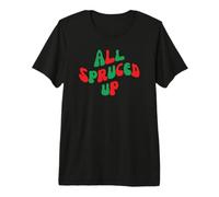Groovy All Spruced up Funny Christmas Tree Pun Xmas Humor Premium T-Shirt