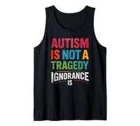 Groovy Autism NOT Tragedy Ignorance is SPED Dad Mom Tank Top