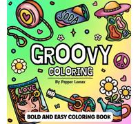 GROOVY Bold and Easy Coloring Book for Adults: 50 Funky & Cute Large Illustrations of Various Objects with Thick Lines to Color