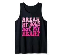 Groovy Break My Hole Not My Heart Funny Gay LGBT Pride Tank Top