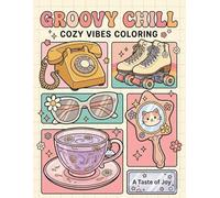 Groovy Chill Bold and Easy Coloring Book for Adults: Fun and Relaxing Coloring Pages with Retro Vibes, Cute Patterns, Positive Energy, and Stress-Free Designs for Creative Relaxation
