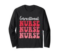 Groovy Correctional Nurse Forensic Nursing for Nurses Long Sleeve T-Shirt