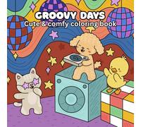 Groovy Days: A cute & Comfy Coloring Book (Fuzzy Friends)