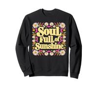 Groovy Floral Soul Full Of Sunshine Motivation Love Girl Sweatshirt