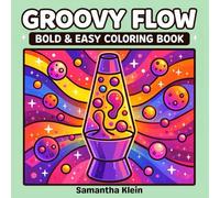 Groovy Flow Bold & Easy Coloring Book for Adults: Simple Retro Designs for Stress Relief and Relaxation (Minimal Art Coloring Series)