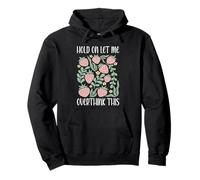 Groovy Hold on Let Me Overthink This Funny Mom Overthinking Pullover Hoodie