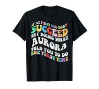 Groovy if At First You Don't Succeed Try Doing What Aurora Value Graphic T-Shirt