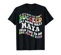 Groovy if At First You Don't Succeed Try Doing What Maya Value Graphic T-Shirt