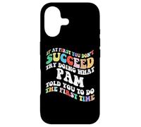 Groovy if At First You Don't Succeed Try Doing What Pam Case for iPhone 17