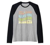 Groovy I'll Just Have The Chicken Nuggets Food Lovers Raglan Baseball Tee