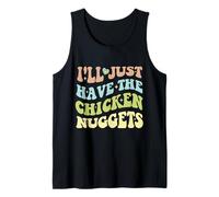 Groovy I'll Just Have The Chicken Nuggets Food Lovers Tank Top