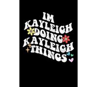 Groovy Im Kayleigh Doing Kayleigh Things Funny Mother's Day: Retro Groovy Journal For Women : 6"x9" 120 blank lined pages To Write Notes, Challenges, To-do List,.... And Mood