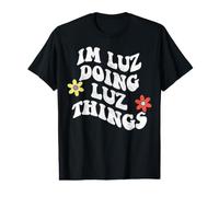 Groovy Im Luz Doing Luz Things Funny Mother's Day Value Graphic T-Shirt