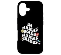 Groovy Im Maddie Doing Maddie Things Funny Mother's Day Case for iPhone 17