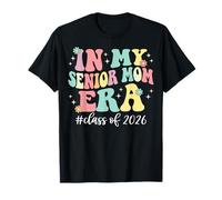 Groovy in My Senior Mom Era Class of 2026 Senior Mom 2026 T-Shirt