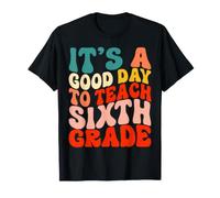 Groovy It's A Good Day to Teach Sixth Grade Team Teacher T-Shirt