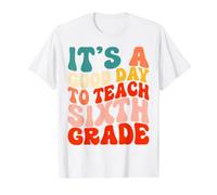 Groovy It's A Good Day to Teach Sixth Grade Team Teacher Value Graphic T-Shirt, Men, White, XL