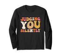 Groovy Judging You Silently A Humor Sarcasm And Funny Joke Long Sleeve T-Shirt