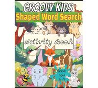 Groovy Kids Shaped Word Search Activity Book: Fun Shaped Word Search Puzzles for Boys & Girls Ages 6-9 | A Kids Activity Book with Shaped Word ... and Spelling Skills | 8.5x11 inches |