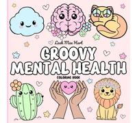 Groovy Mental Health Coloring Book: Bold & Easy Self-Love Pages with Inspirational Quotes for Kids and Adults