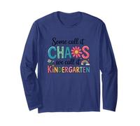 Groovy Some Call It Chaos We Call It Kindergarten Teachers Long Sleeve T-Shirt