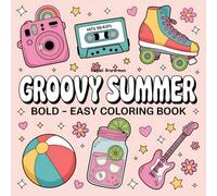 Groovy Summer: A Bold and Easy Retro Coloring Book for All Ages (Bold and Easy Coloring Book)