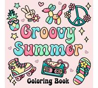 Groovy Summer Coloring Book: Bold and Easy Designs for Adults, Teens, and Kids. Simple, Cute Illustrations with Thick Lines (Bold & Easy)