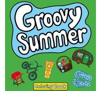 Groovy Summer Coloring Book: Chill Out with Summer Lazy Days (Bold & Easy Coloring Books)