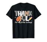 Groovy Thankful for My Little Turkeys Thanksgiving Teachers T-Shirt