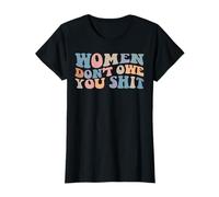 Groovy Women Don't Owe You Sh.i.t Vintage Funny Quote T-Shirt