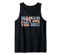 Groovy Women Don't Owe You Sh.i.t Vintage Funny Quote Tank Top