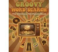 Groovy Word Search: The Ultimate 70s Puzzle Book (Rewind: The Complete Nostalgia Word Search Series (1970-2010))