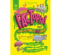Gross FACTopia! : Follow the Trail of 400 Foul Facts [Britannica]