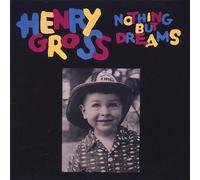 Gross, Henry - Nothing But Dreams