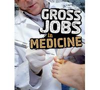 Gross Jobs in Medicine