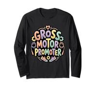 Gross Motor Promoter Physical Therapist PT Clinic Long Sleeve T-Shirt