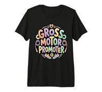 Gross Motor Promoter Physical Therapist PT Clinic Premium T-Shirt