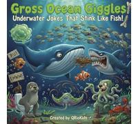 Gross Ocean Giggles: Underwater Jokes That Stink Like Fish! (QRioKids Joke Factory)