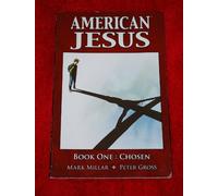 Gross, Peter - American Jesus Volume 1: Chosen