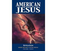 American Jesus Volume 3: Revelation: (AMERICAN JESUS TP)