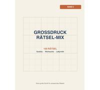 Großdruck Rätsel-Mix: Band 2 - 100 Rätsel: Sudoku, Wortsuche & Labyrinthe in Großdruck