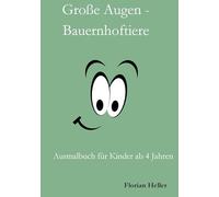 Große Augen - Bauernhoftiere: Ausmalbuch für Kinder ab 4 Jahren